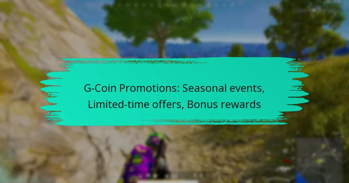 G-Coin Promotions: Seasonal events, Limited-time offers, Bonus rewards