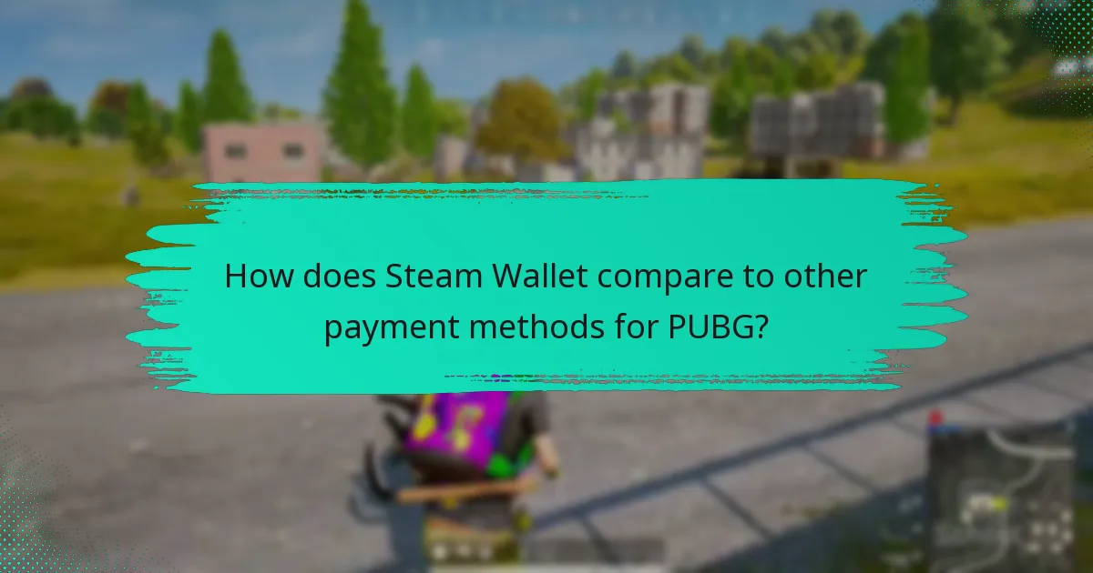 How does Steam Wallet compare to other payment methods for PUBG?