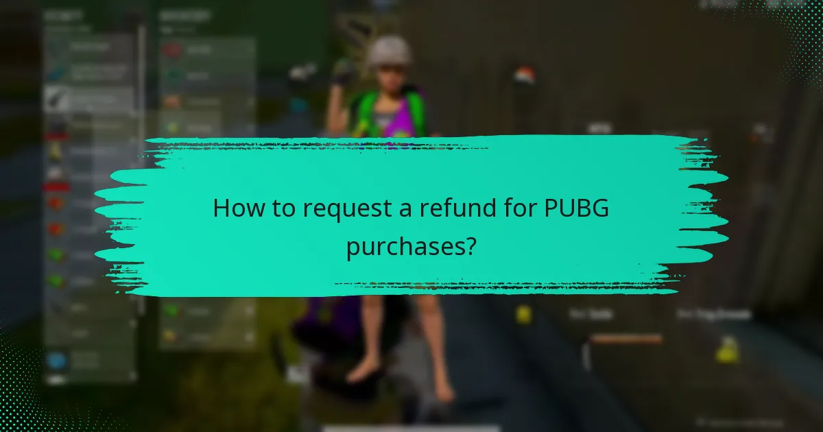 How to request a refund for PUBG purchases?