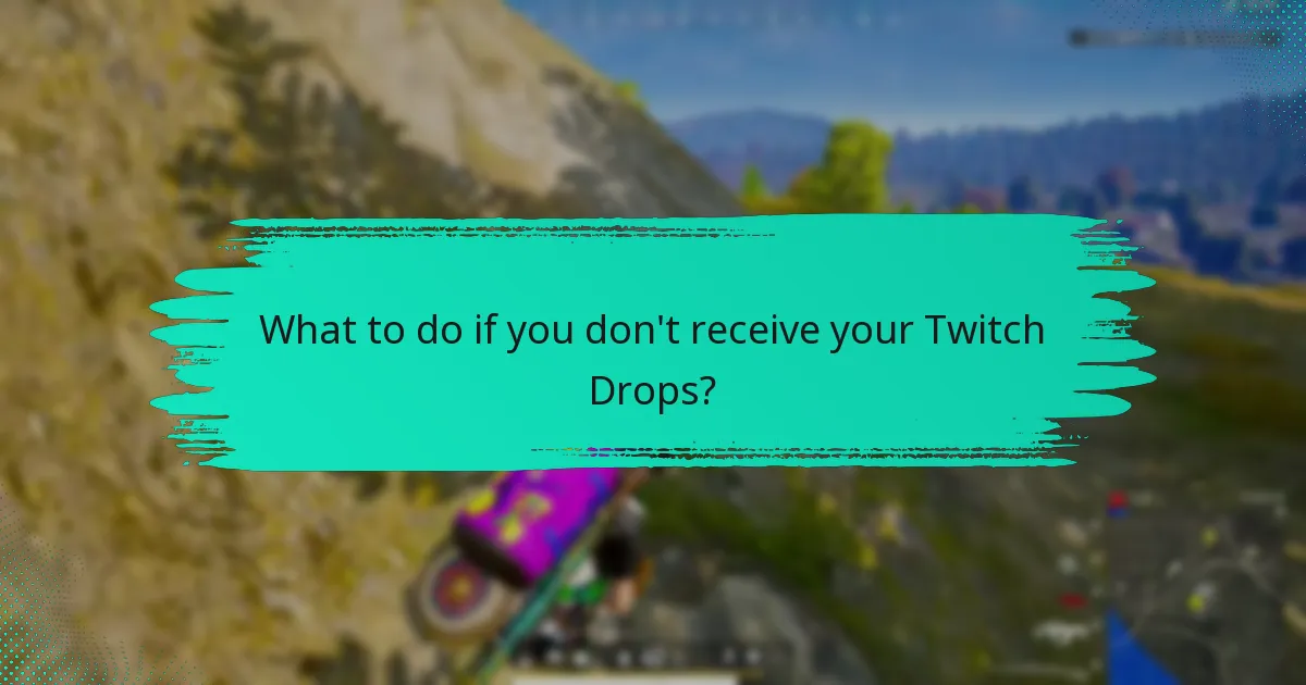 Where to find support for Twitch Drops?